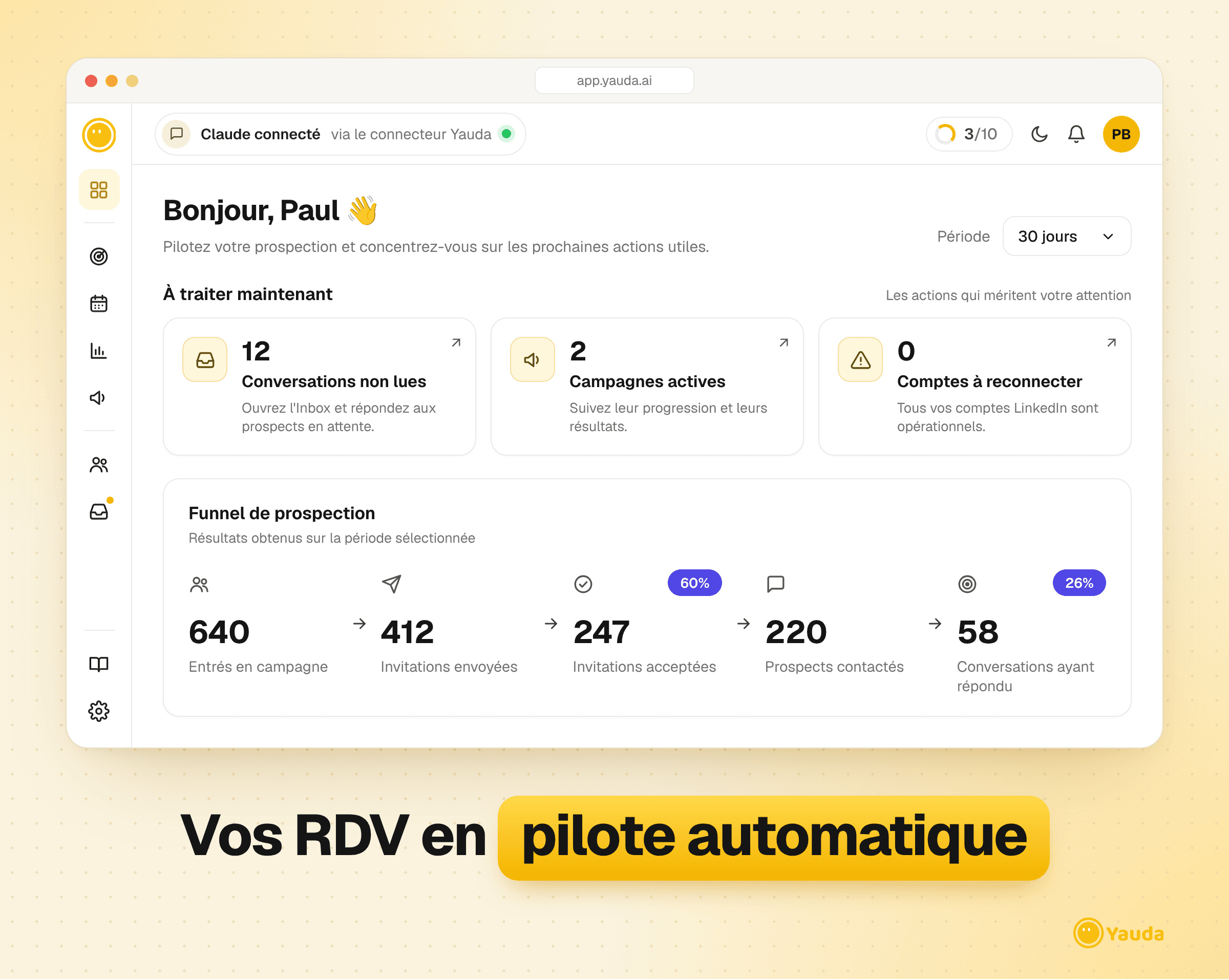 Tableau de bord Yauda : funnel de prospection, conversations à traiter et Claude connecté